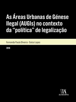 cover image of As Áreas Urbanas de Génese Ilegal (AUGIs) no contexto da política de legalização